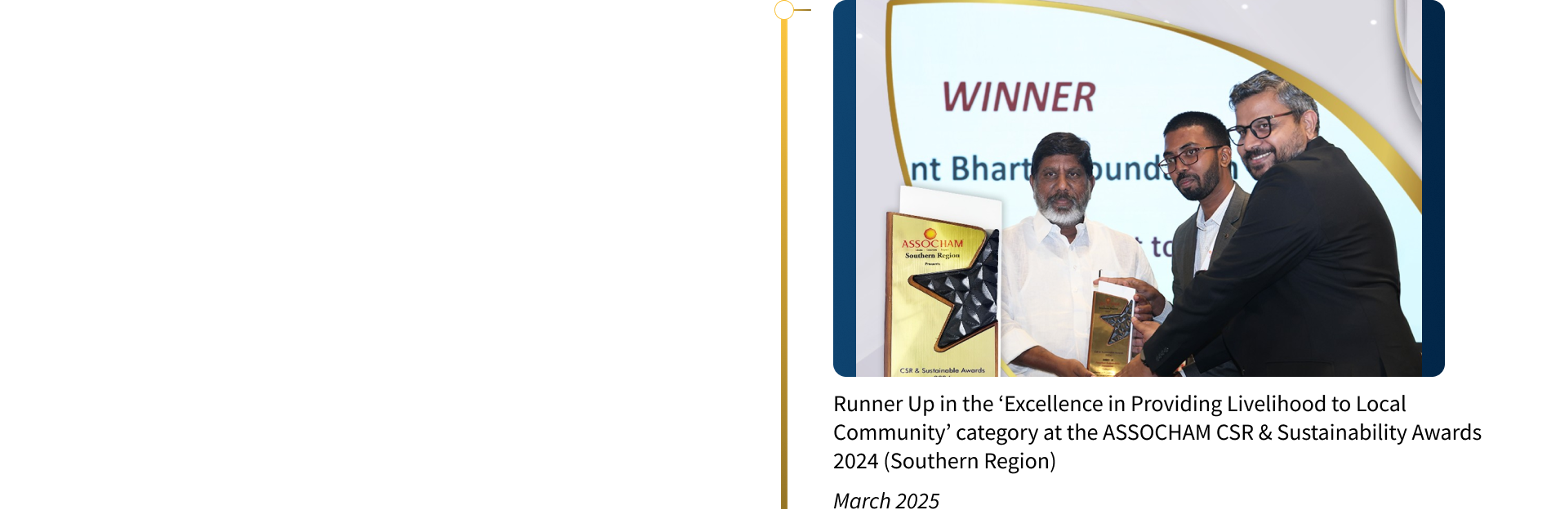 Runner Up in the ‘Excellence in Providing Livelihood to Local Community’ category at the ASSOCHAM CSR & Sustainability Awards 2024 (Southern Region)